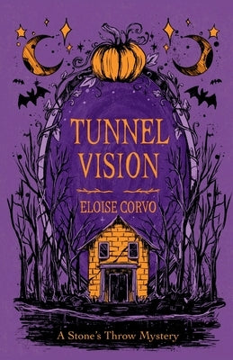 Tunnel Vision: A Stone's Throw Mystery by Corvo, Eloise
