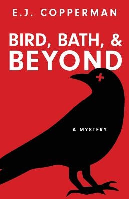 Bird, Bath, and Beyond by Copperman, E. J.