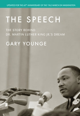 The Speech: The Story Behind Dr. Martin Luther King Jr.'s Dream (Updated Edition) by Younge