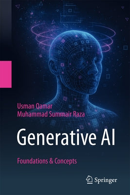 Generative AI: Foundations & Concepts by Qamar, Usman