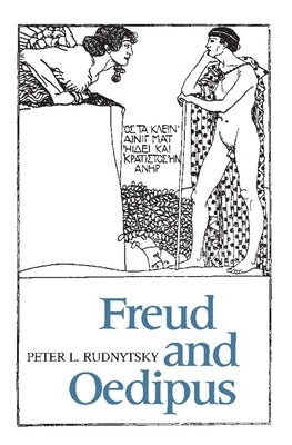 Freud and Oedipus by Rudnytsky, Peter L.