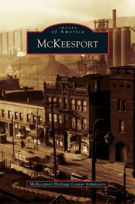 McKeesport by McKeesport Heritage Center Volunteers