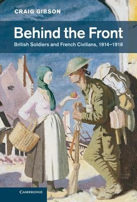 Behind the Front by Gibson, Craig