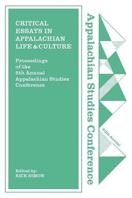 Critical Essays in Appalachian Life and Culture by Simon, Rick