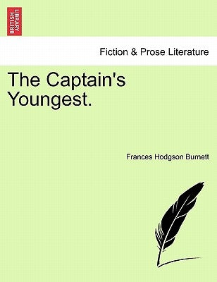 The Captain's Youngest. by Burnett, Frances Hodgson