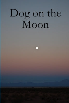 Dog on the Moon by Harding, Helen