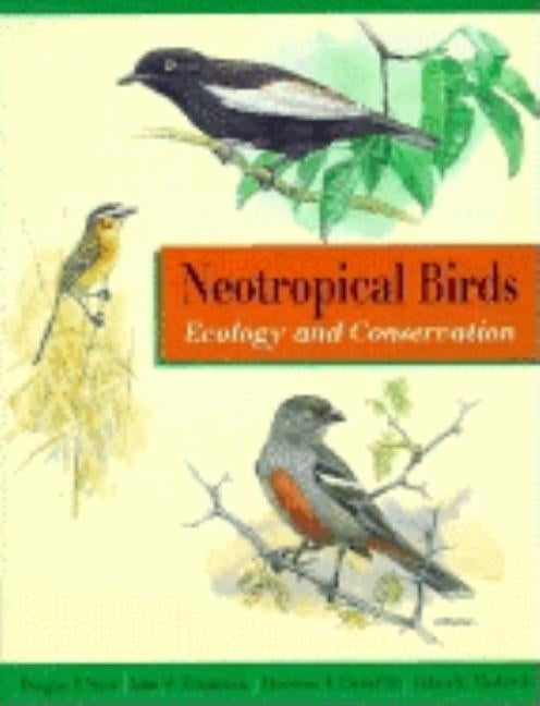 Neotropical Birds: Ecology and Conservation by Stotz, Douglas F.