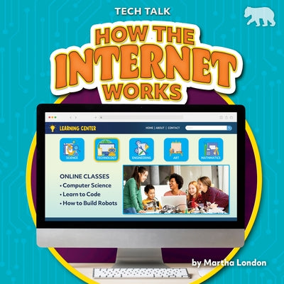 How the Internet Works by London, Martha