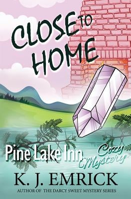 Close to Home by Emrick, K. J.