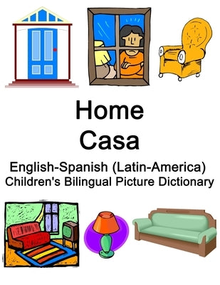 English-Spanish (Latin-America) Home / Casa Children's Bilingual Picture Dictionary by Carlson, Richard