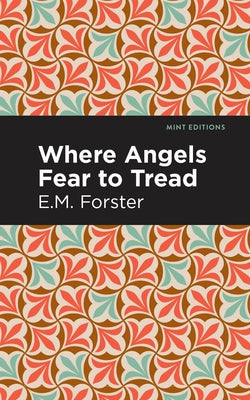 Where Angels Fear to Tread by Forster, E. M.