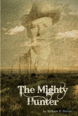 The Mighty Hunter by Perrin, William