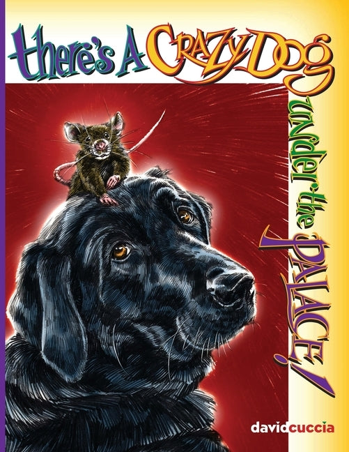 There's a Crazy Dog Under the Palace! by Cuccia, David