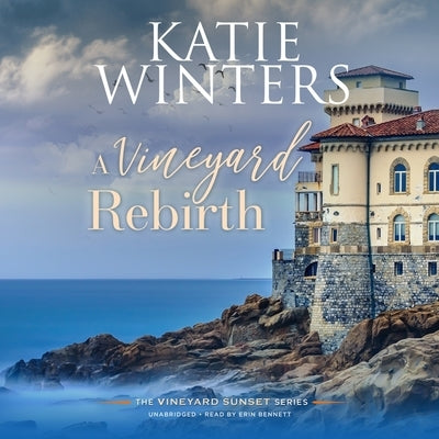 A Vineyard Rebirth by Winters, Katie