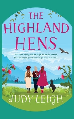 The Highland Hens by Leigh, Judy