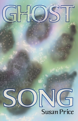 Ghost Song by Price, Susan