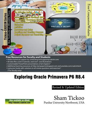 Exploring Oracle Primavera P6 R8.4 by Purdue University Northwest, Prof Sham