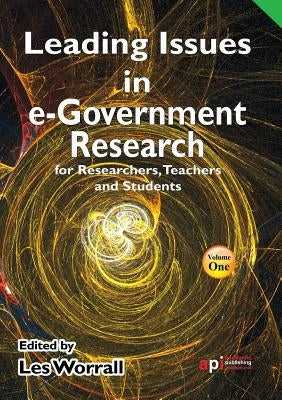 Leading Issues in E-Government Research for Researchers, Teachers and Students by Worrall, Les