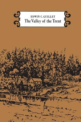 The Valley of the Trent by Guillet, Edwin