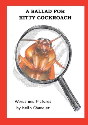 A Ballad for Kitty Cockroach by Chandler, Keith