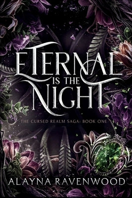 Eternal is the Night by Ravenwood, Alayna