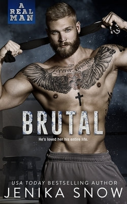 Brutal (A Real Man, 11) by Snow, Jenika