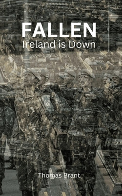 Ireland is Down by Brant, Thomas