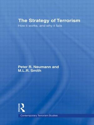 The Strategy of Terrorism: How it Works, and Why it Fails by Neumann, Peter R.