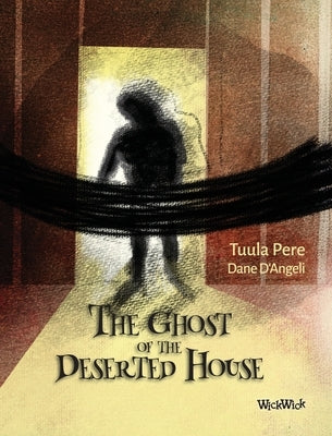 The Ghost of the Deserted House by Pere, Tuula
