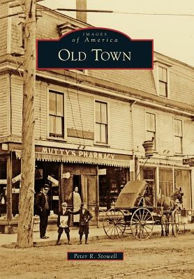 Old Town by Stowell, Peter R.