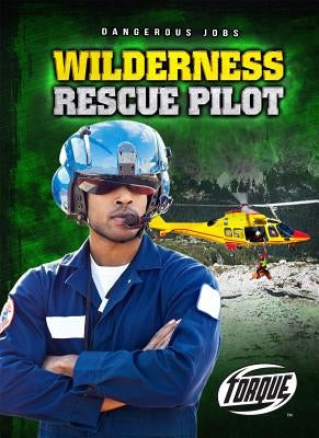 Wilderness Rescue Pilot by Perish, Patrick