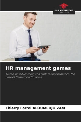 HR management games by Aloumedjo Zam, Thierry Farrel