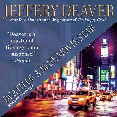 Death of a Blue Movie Star by Deaver, Jeffery