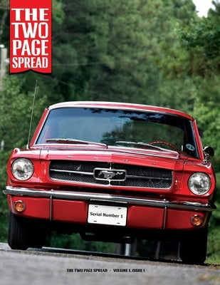 The Two Page Spread - Volume 1, Number 1: All Ford Mustangs by Truesdell, Richard
