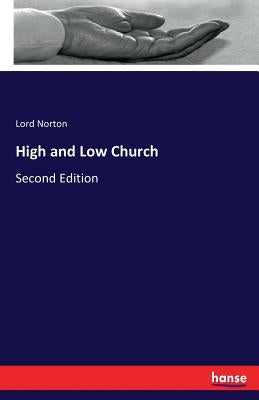 High and Low Church: Second Edition by Norton, Lord