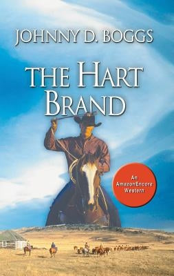 The Hart Brand by Boggs, Johnny D.