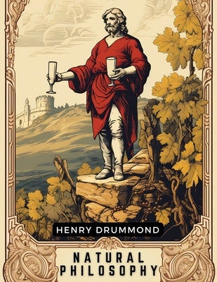 Natural Philosophy by Henry Drummond