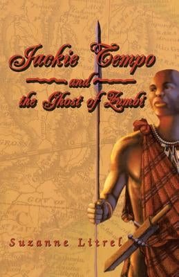 Jackie Tempo and the Ghost of Zumbi by Litrel, Suzanne