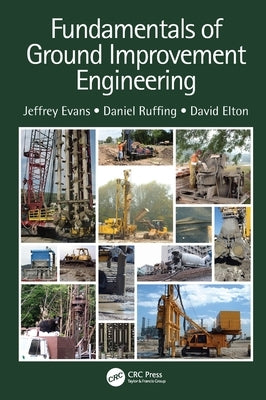 Fundamentals of Ground Improvement Engineering by Evans, Jeffrey