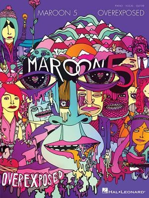 Maroon 5: Overexposed by Maroon 5.