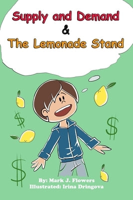 Supply and Demand & the Lemonade Stand by Dringova, Irina