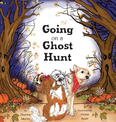 Going on a Ghost Hunt by Moritz, Dianne
