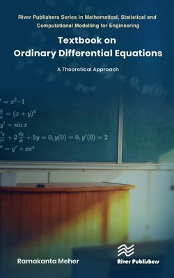 Textbook on Ordinary Differential Equations: A Theoretical Approach by Meher, Ramakanta