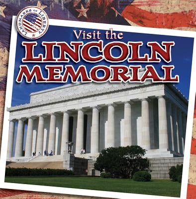 Visit the Lincoln Memorial by Erin, Audrey