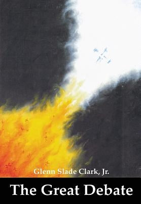 The Great Debate by Clark, Glenn Slade
