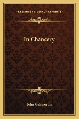 In Chancery by Galsworthy, John