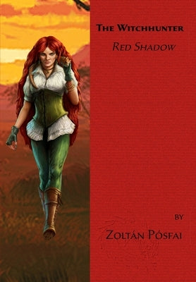 The Witchhunter - Red Shadow by Pósfai, Zoltán
