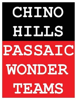 Chino Hills Passaic Wonder Teams by Gurtowski, Francis