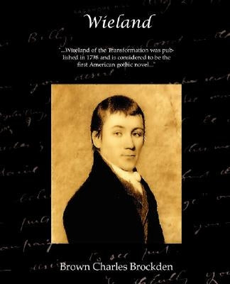 Wieland by Brockden, Brown Charles