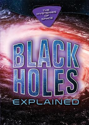 Black Holes Explained by Negus, James